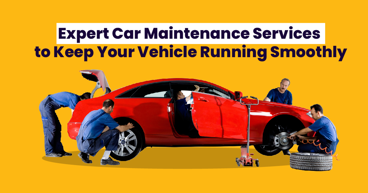 Car Maintenance to Keep Your Vehicle Running Smoothly